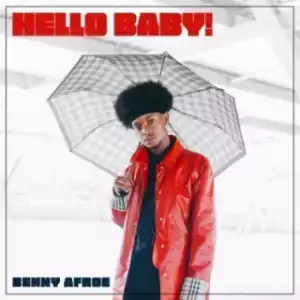 Benny Afroe - Hello Baby